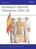 Front cover for the book Germany's Spanish Volunteers 1941-45 by John Scurr