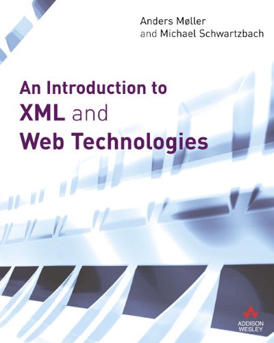 An Introduction to XML and Web Technologies by Anders Moller, Michael Schwartzbach