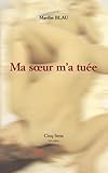 ma soeur m'a tuee by 