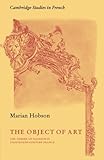 Image de The Object of Art: The Theory of Illusion in Eighteenth-Century France (Cambridge Studies in French)