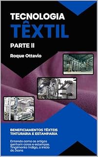 Livro TECNOLOGIA TÊXTIL: Parte ll