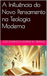 Livro A Influência do Novo Pensamento na Teologia Moderna