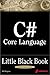 C# Core Language Little Black Book by Bill Wagner