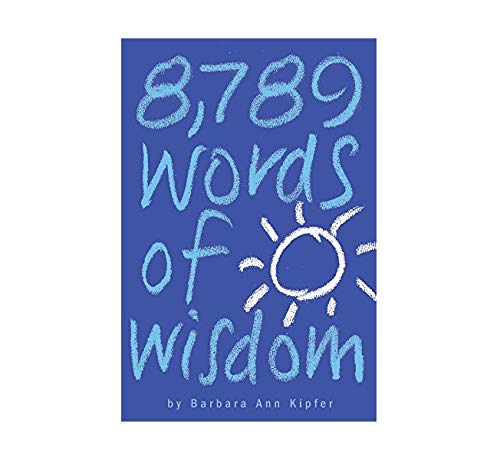8 789 Words Of Wisdom Proverbs Precepts Maxims Adages And Axioms To Live By Kipfer Barbara Ann 0019628117304 Amazon Com Books