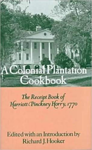 A Colonial Plantation Cookbook by Harriot Pinckney Horry | Reading ...