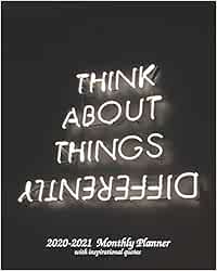 Think About Things Differently 2020-2021 Monthly Planner with inspirational quotes: 2 Year ...