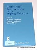 Nutritional Intervention in the Aging Process, , 0387960252