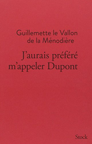 J'aurais préféré m'appeler Dupont