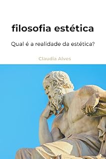 Livro filosofia estética: Qual é a realidade da estética?