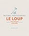 Le loup : Une histoire culturelle by