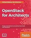 Openstack for Architects by Michael Solberg, Ben Silverman