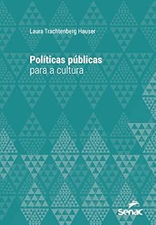 Livro Políticas públicas para a cultura (Série Universitária)