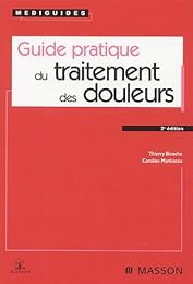 Guide pratique du traitement des douleurs