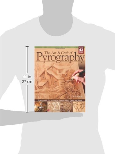 The Art & Craft of Pyrography: Drawing with Fire on Leather, Gourds, Cloth, Paper, and Wood (Fox Chapel Publishing) More Than 40 Patterns, Step-by-Step Projects, and Expert Advice from Lora S. Irish