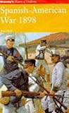 SPANISH-AMERICAN WAR 1898 (Brassey's History of Uniforms) by 