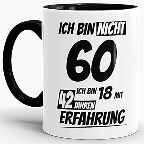 Geburtstags Tasseich Bin 60 Mit 42 Jahren Erfahrung Innen Henkel Schwarzgeburtstags Geschenkgeschenk Ideelustigmit Spruchwitzigspaßbeste