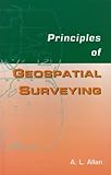 Principles of Geospatial Surveying, Allan, A. L., 142007346X