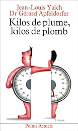 Kilos de plume, kilos de plomb