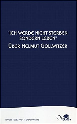Ich Werde Nicht Sterben Sondern Leben Uber Helmut Gollwitzer