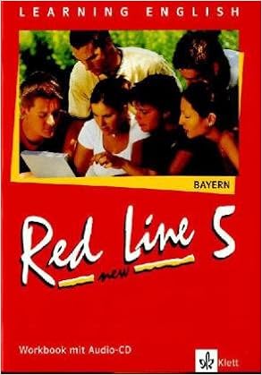 Red Line New 5 Ausgabe Bayern Workbook Mit Audio Cd Band 5 Red Line New Ausgabe Fur Bayern Ab 1999 Amazon De Aston Paul Finkbeiner Claudia Hellyer Jones Rosemary Jones Rosemary Hellyer Bucher Red Line New 5 Ausgabe Bayern Workbook Mit Audio Cd Band 5 Red Line New Ausgabe Fur Bayern Ab 1999 Amazon De Aston Paul Finkbeiner Claudia Hellyer Jones Rosemary Jones Rosemary Hellyer Bucher