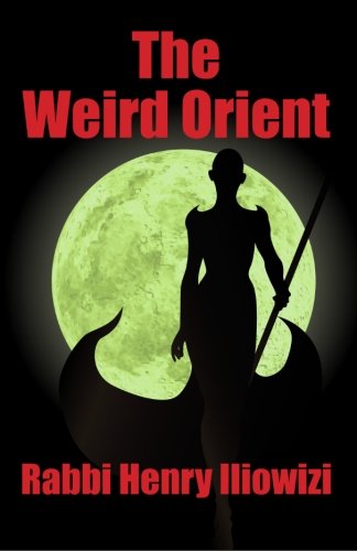 The Weird Orient: Nine Magic Tales