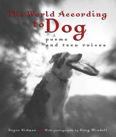 The World According to Dog [ THE WORLD ACCORDING TO DOG BY Sidman, Joyce ( Author ) Feb-11-2008