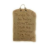 dist by American mud products Things to do Today: 1. Oil The Tinman 2. Stuff The Scarecrow 3. Hug The Lion, Handmade Rustic Clay Plaque with Unique Sayings or Quote, Wall Mounted - Wizard of Oz