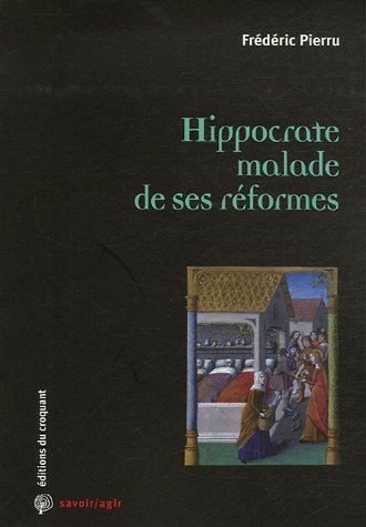 Hippocrate malade de ses réformes (French Edition) by (Paperback)