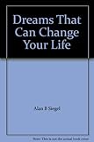 Image de Dreams That Can Change Your Life