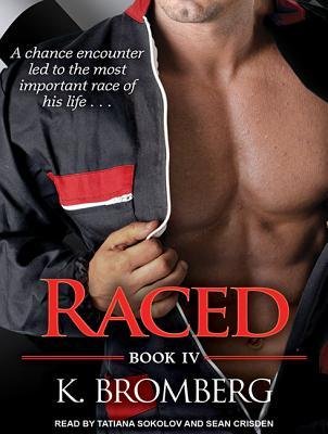 [ Raced (CD) (Driven #4) by Bromberg, K ( Author ) Nov-2014 Compact Disc ]