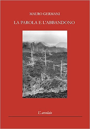 La Parola E L Abbandono Ivano Mugnaini