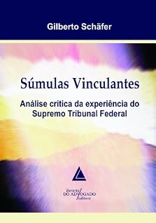 Livro Súmulas Vinculantes; Análise Crítica da Experiência do Supremo Tribunal Federal