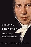 Building the Nation: N.F.S. Grundtvig and Danish National Identity by John A. Hall, Ove Korsgaard