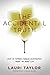 The Accidental Truth: What My Mother's Murder Investigation Taught Me About Life