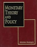Monetary Theory and Policy, Marquis, Milton H., 0314069232