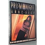 Prism of the Night: A Biography of Anne Rice