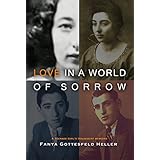 Love in a World of Sorrow: A Teenage Girl's Holocaust Memoirs