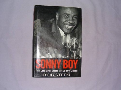 Sonny Boy: Life and Strife of Sonny Liston