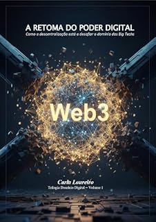 Livro A Retoma do Poder Digital: Como a descentralização está a desafiar o domínio das Big Techs (Trilogia Domínio Digital Livro 1)