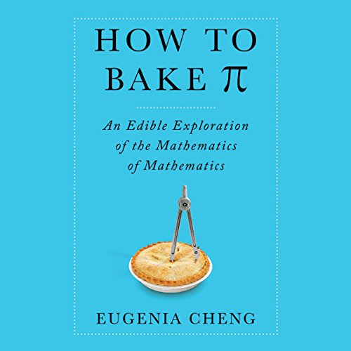 Download How to Bake Pi: An Edible Exploration of the Mathematics of Mathematics Download How to Bake Pi: An Edible Exploration of the Mathematics of Mathematics