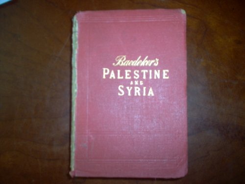 Baedeker's Palestine and Syria: handbook for travellers
