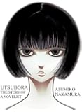 Utsubora: The Story of a Novelist