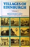 The Villages of Edinburgh Vol. 2 : South Edinburgh, Cant, Malcolm, 085976186X