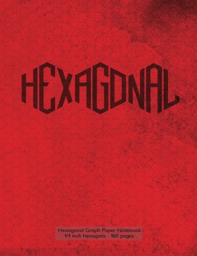 Hexagonal Graph Paper Notebook 1/4 inch hexagons - 160 pages: Notebook not Ebook, 160 pages with hex red grunge cover, 8.5 x 11, quarter inch ... graphs, gaming, mapping, structuring sketches