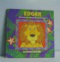 Edgar the Lion Who Would Be a Good King 1569870942 Book Cover