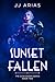 Sunset Fallen: Book Two in the Dusk Queen Series by J.J. Arias