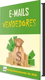 Livro Emails Vendedores: vendendo muito com Email marketing