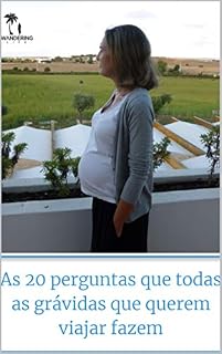 Livro As 20 perguntas que todas as grávidas que querem viajar fazem