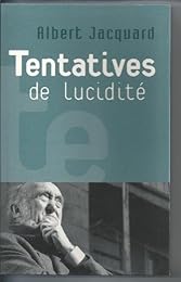 Tentatives de lucidité