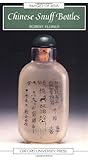 Chinese Snuff Bottles (Images of Asia) by Robert Kleiner
